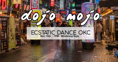 Ecstatic Dance OKC Dojo Mojo