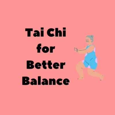 Tai Chi for Better Balance