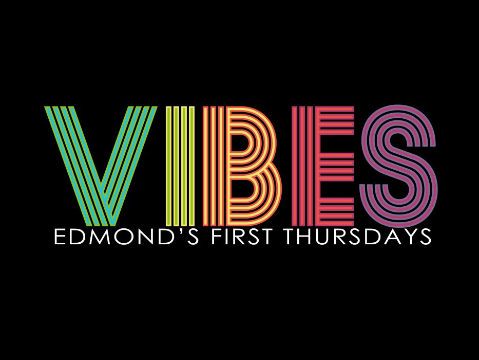 VIBES Edmond's First Thursdays