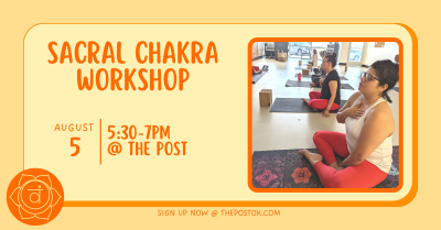 Sacral Chakra Workshop @ The Post