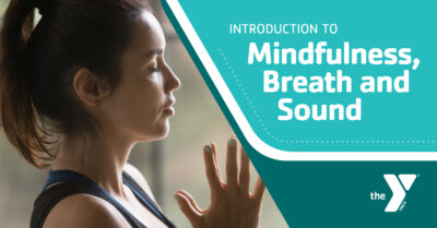Introduction to Mindfulness, Breath, and Sound at Earlywine Park YMCA